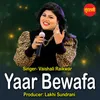 About Yaar Bewafa Song